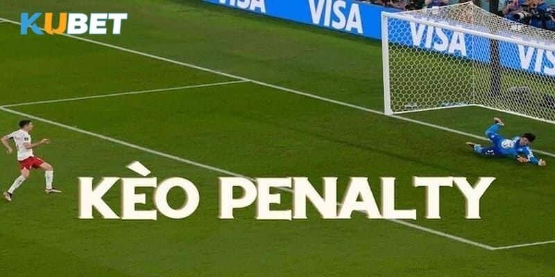 Các loại kèo penalty phổ biến trên Kubet