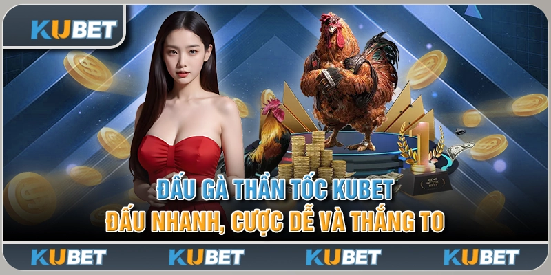 Đấu Gà Thần Tốc