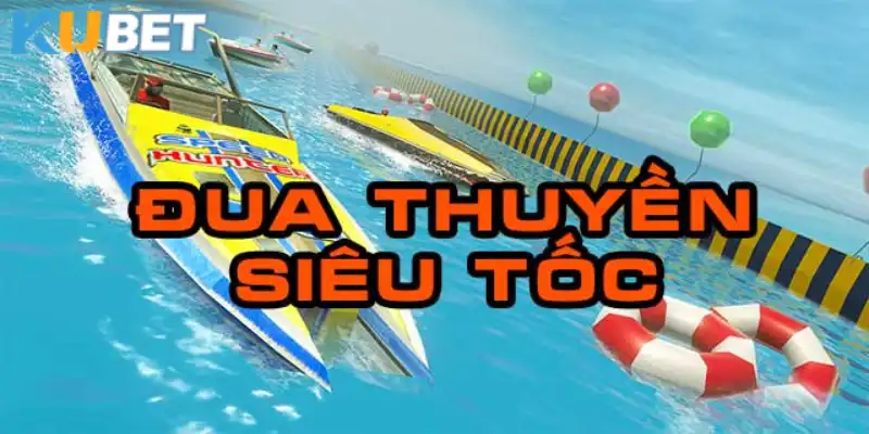 Đua thuyền siêu tốc Kubet có nhiều ván đấu kịch tính