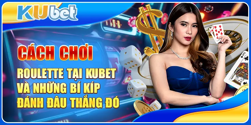 cách chơi Roulette